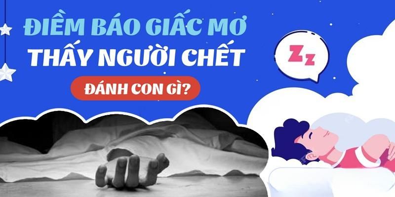 Giải mã giấc mơ thấy người đã mất đánh cầu số nào